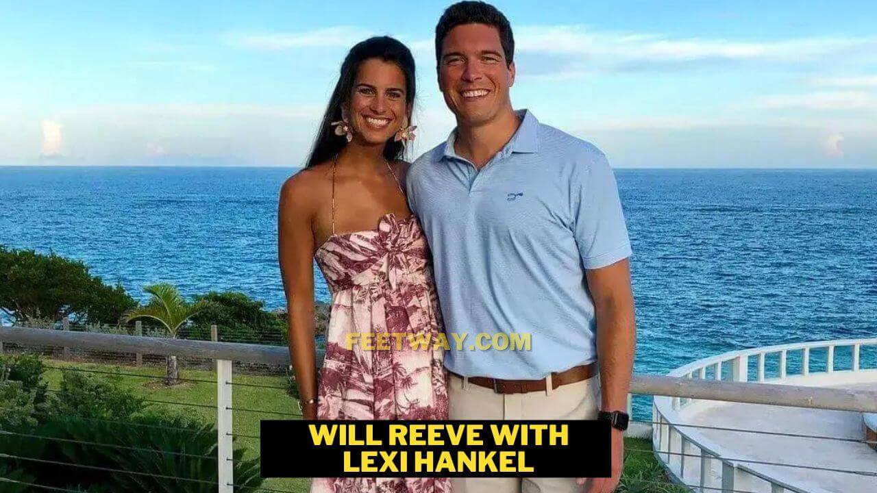 Will Reeve Dating History. Is His Girlfriend Lexi Hankel In 2023?